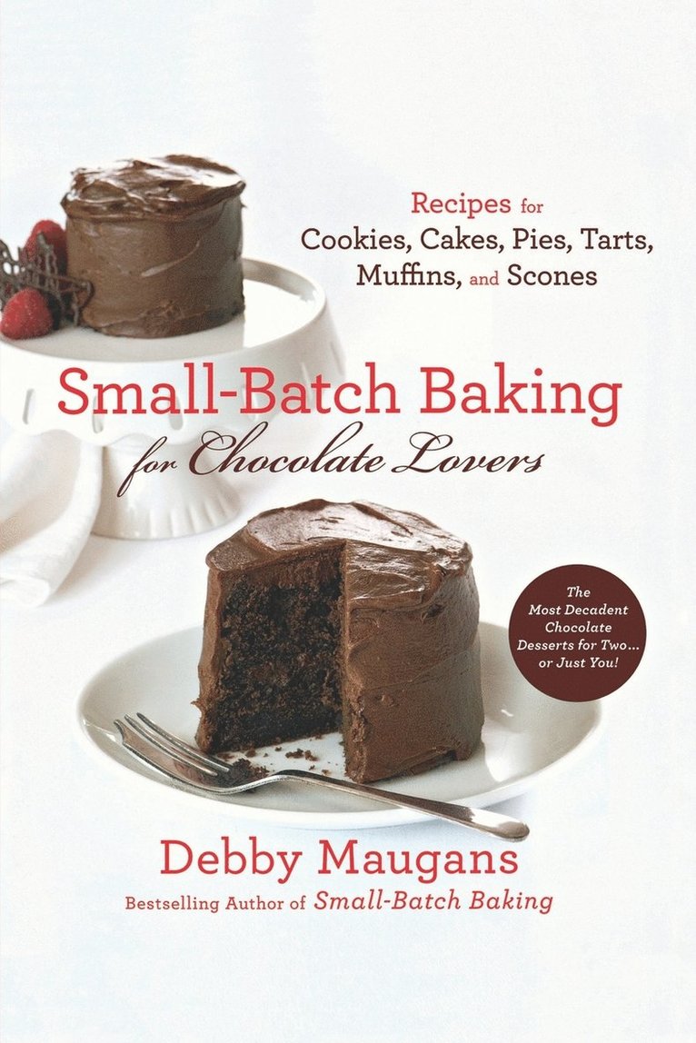 Debby Maugans - Small Batch Baking for Chocolate Lovers, Häftad