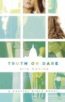 Ella Monroe - Truth or Dare: A Capital Girls Novel, Häftad. Tillgänglighet: Lägg i varukorg