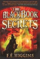 F. E. Higgins - The Black Book of Secrets, Häftad. Tillgänglighet: Lägg i varukorg