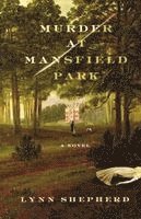 Lynn Shepherd - Murder at Mansfield Park, Häftad. Tillgänglighet: Lägg i varukorg