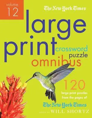 New York Times Large-Print Crossword Puzzle Omnibus Volume 12