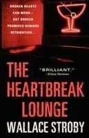 Wallace Stroby - The Heartbreak Lounge, Häftad