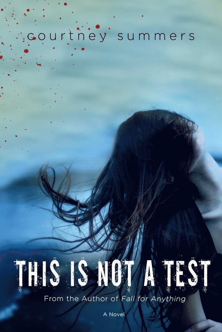 Courtney Summers - This Is Not a Test, Häftad