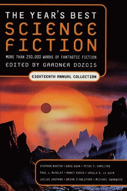 Gardner Dozois - Year's Best Science Fiction: Eighteenth Annual Collection, E-bok