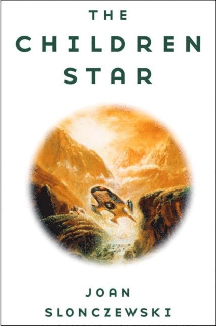 Joan Slonczewski - Children Star, E-bok