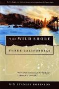 The Wild Shore: Three Californias