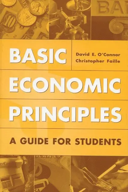 David E. O'Connor, Christophe Faille - Basic Economic Principles, E-bok. Tillgänglighet: Lägg i varukorg