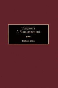 Eugenics: A Reassessment