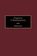 Eugenics: A Reassessment