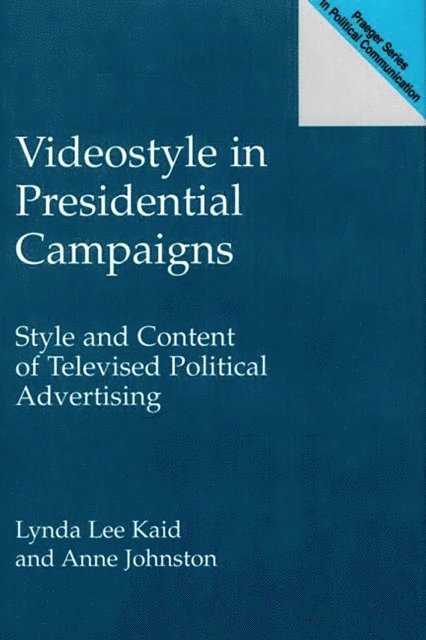 Anne Johnston, Lynda Kaid - Videostyle in Presidential Campaigns, E-bok