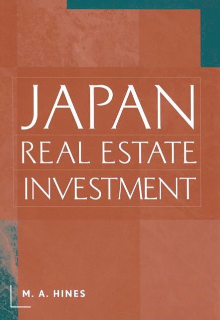 M. A. Hines - Japan Real Estate Investment, E-bok