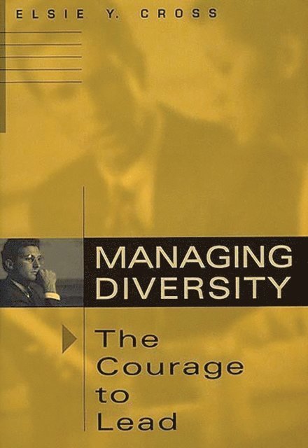 Elsie Y. Cross - Managing Diversity -- The Courage to Lead, E-bok