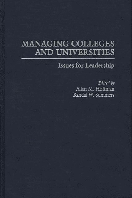Allan M. Hoffman, Randal W. Summers - Managing Colleges and Universities, E-bok