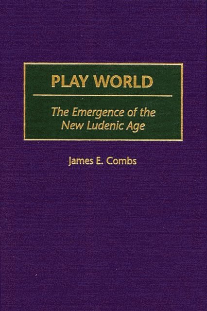 James E. Combs - Play World, E-bok