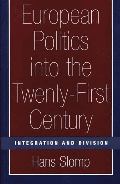 Hans Slomp - European Politics into the Twenty-First Century, E-bok. Tillgänglighet: Lägg i varukorg