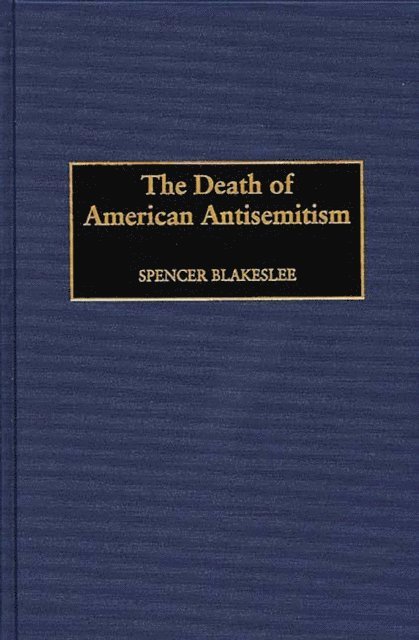 Spencer Blakeslee - Death of American Antisemitism, E-bok. Tillgänglighet: Lägg i varukorg