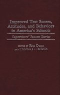 Improved Test Scores, Attitudes, and Behaviors in America's Schools