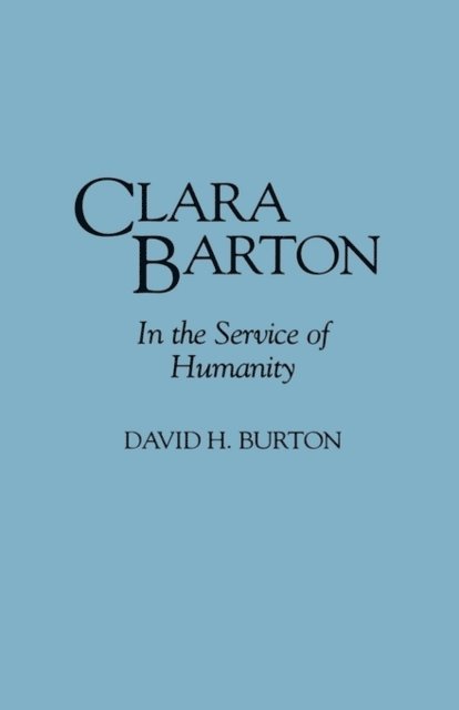 David H Burton - Clara Barton, E-bok