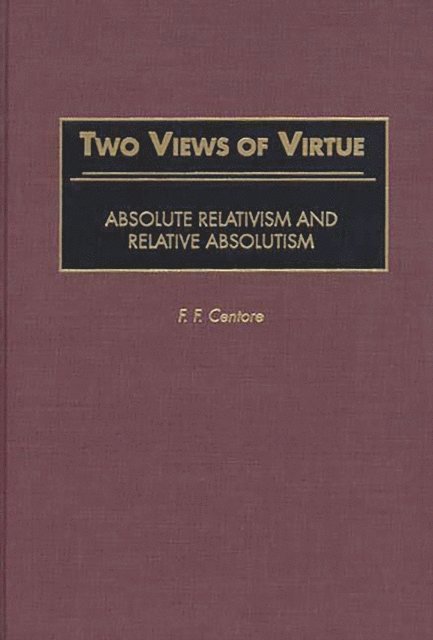 F. F. Centore - Two Views of Virtue, E-bok