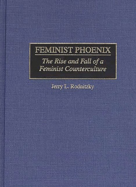 Jerry Rodnitzky - Feminist Phoenix, E-bok