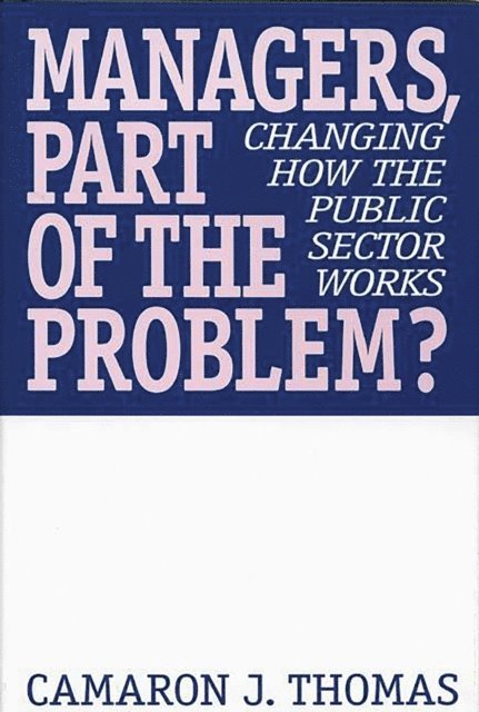 Managers, Part of the Problem?