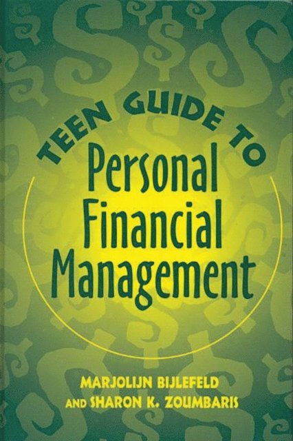 Marjolijn Bijlefeld, Sharon K. Zoumbaris - Teen Guide to Personal Financial Management, E-bok