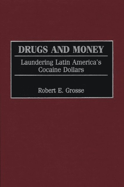 Robert E. Grosse - Drugs and Money, E-bok