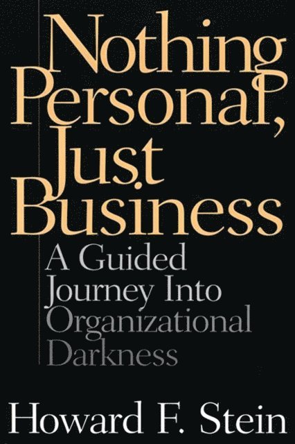 Howard F. Stein - Nothing Personal, Just Business, E-bok