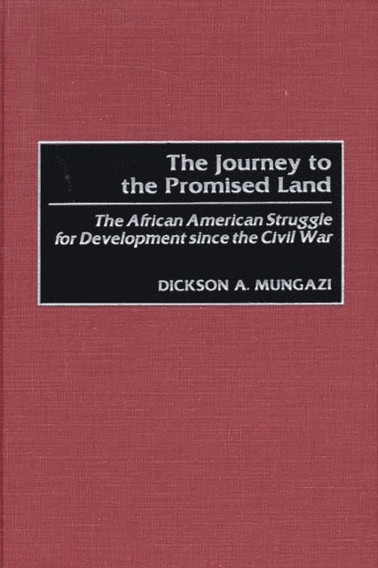 Dickson Mungazi - Journey to the Promised Land, E-bok