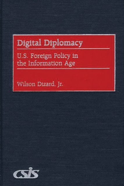 Wilson Dizard Jr. - Digital Diplomacy, E-bok. Tillgänglighet: Lägg i varukorg