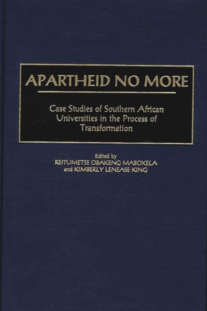 Reitumetse Obakeng Mabokela, Kimberly Lenease King - Apartheid No More, E-bok