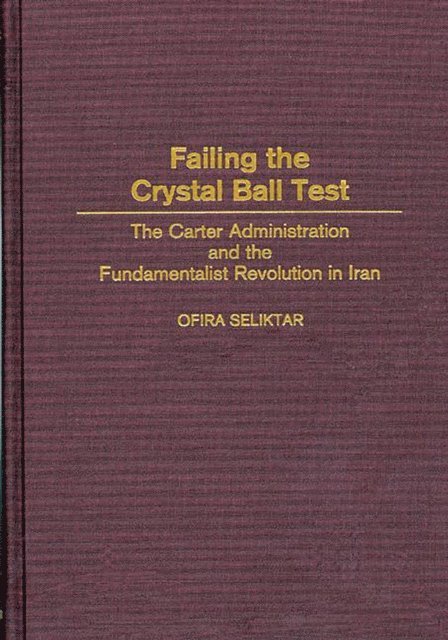 Ofira Seliktar - Failing the Crystal Ball Test, E-bok