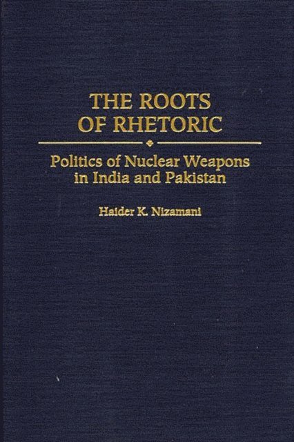 Haider Nizamani - Roots of Rhetoric, E-bok. Tillgänglighet: Lägg i varukorg
