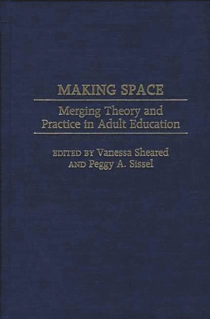 Vanessa Sheared, Peggy A. Sissel - Making Space, E-bok
