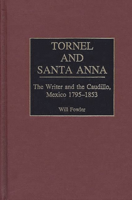 William M. Fowler - Tornel and Santa Anna, E-bok