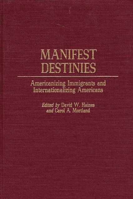 David W. Haines, Carol Mortland - Manifest Destinies, E-bok