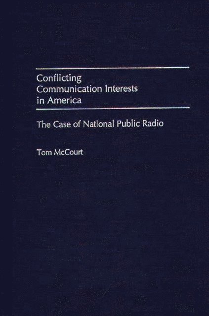 Tom McCourt - Conflicting Communication Interests in America, E-bok