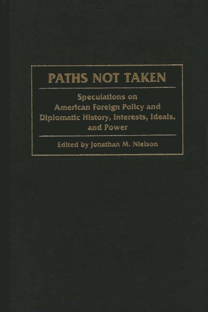Jonathan M. Nielson - Paths Not Taken, E-bok