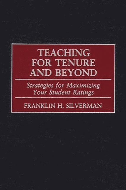 Franklin H. Silverman - Teaching for Tenure and Beyond, E-bok. Tillgänglighet: Lägg i varukorg