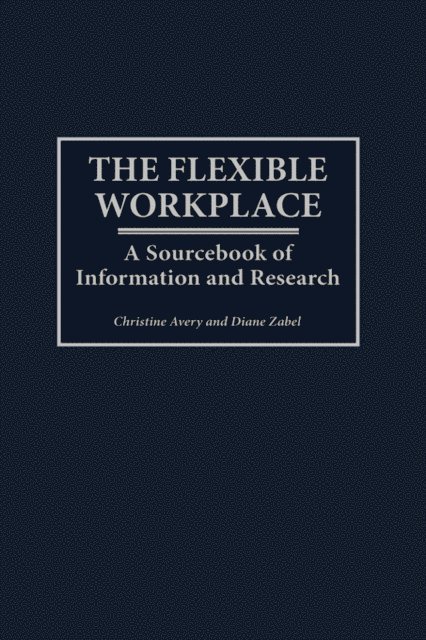 Christine Avery, Diane Zabel - Flexible Workplace, E-bok