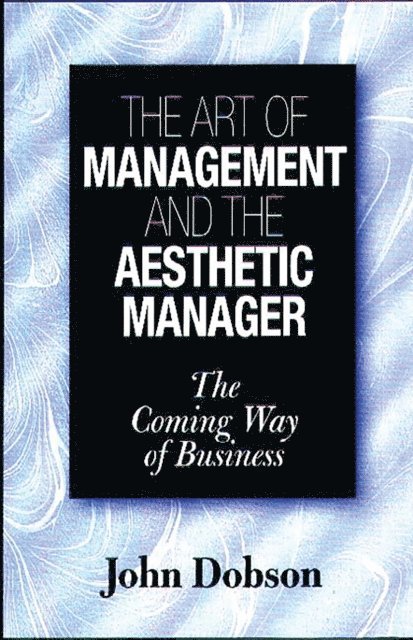 John Dobson - Art of Management and the Aesthetic Manager, E-bok