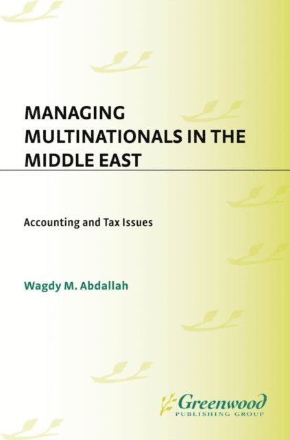 Wagdy M. Abdallah - Managing Multinationals in the Middle East, E-bok
