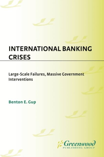 Benton E. Gup - International Banking Crises, E-bok
