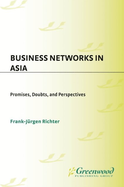 Frank-Jürgen Richter - Business Networks in Asia, E-bok