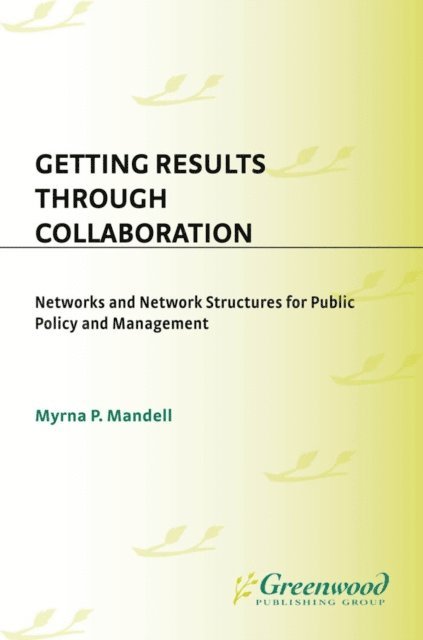 Myrna Mandell - Getting Results Through Collaboration, E-bok