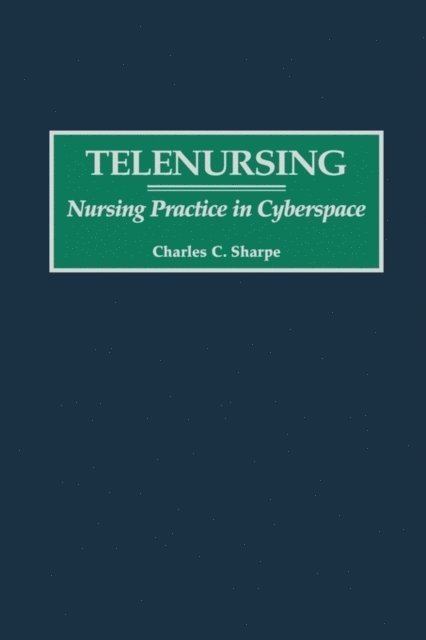 Charles C. Sharpe - Telenursing, E-bok. Tillgänglighet: Lägg i varukorg