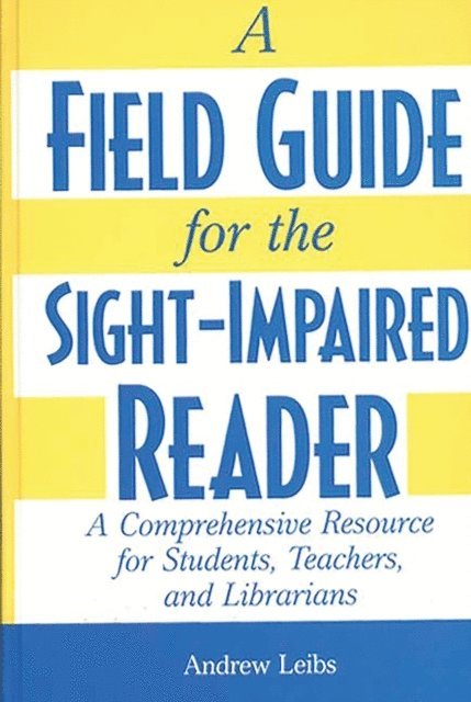 Andrew Leibs - Field Guide for the Sight-Impaired Reader, E-bok