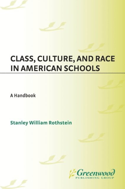 Stanley Rothstein - Class, Culture, and Race in American Schools, E-bok
