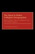 Quest to Define Collegiate Desegregation