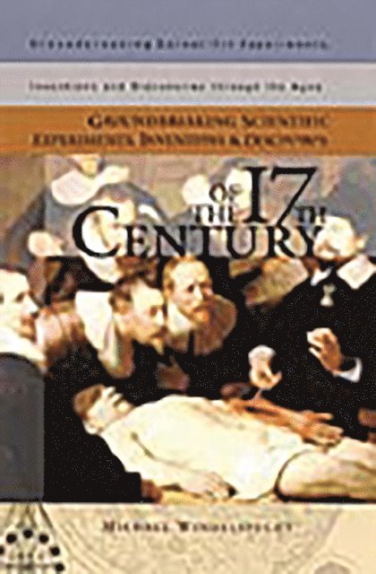 Michael Windelspecht - Groundbreaking Scientific Experiments, Inventions, and Discoveries of the 17th Century, E-bok